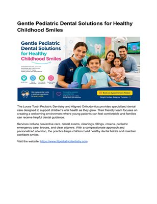 Gentle Pediatric Dental Solutions for Healthy Childhood Smiles 