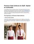 Comfort Meets Style: Premium Hotel Uniforms for Staff