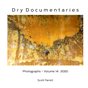 Dry Documentaries:  Photographs - Volume 14 (2020)