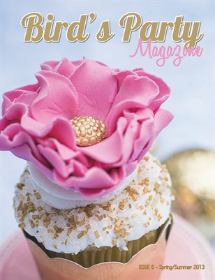 Bird's Party Magazine - Spring / Summer 2013, Issue 8