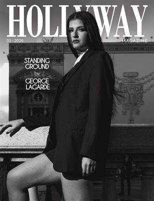 HOLLYWAY Magazine | March 2026 | George Lagarde