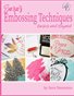 Sara's Embossing Techniques Basics and Beyond