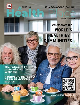 February 2025 Edition- A Health Place