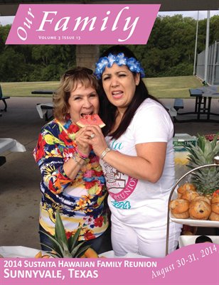 Volume 3 Issue 13 - Sustaita 2014 Family Reunion