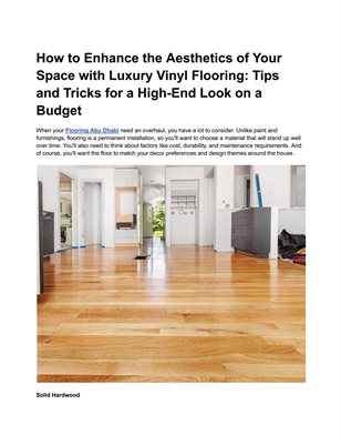 How to Enhance the Aesthetics of Your Space with Luxury Vinyl Flooring: Tips and Tricks for a High-End Look on a Budget