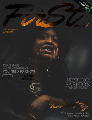 The FIRST Magazine Special SPRING Issue April 2021 vol.12