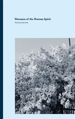 Diseases of the Human Spirit Photobook