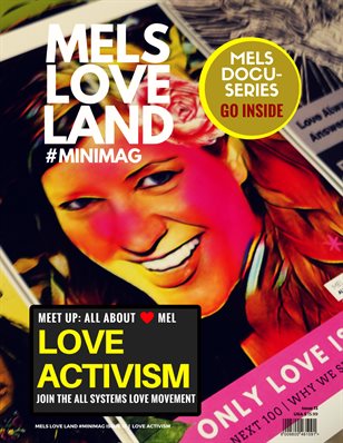 Mels Love Land MiniMag Issue 13 | Love Activism