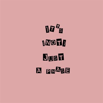 It's (Not) Just a Phase