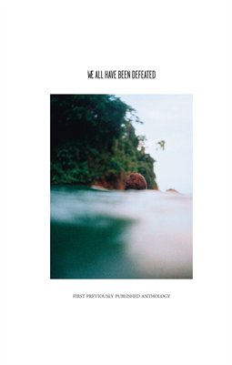 WE ALL HAVE BEEN DEFEATED cover 1