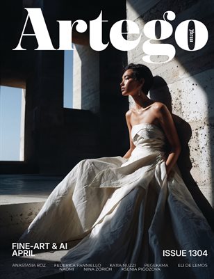 ARTEGO MAGAZINE - FINE-ART & AI APRIL ISSUE 1304