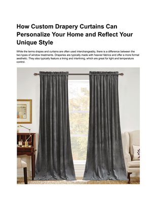 How Custom Drapery Curtains Can Personalize Your Home and Reflect Your Unique Style