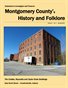 Montgomery County History and Folklore Vol 1, No. 1 Spring 2014