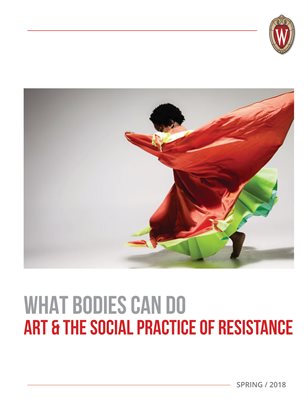 What Bodies Can Do: Art & the Social Practice of Resistance