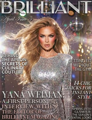 BRILLIANT MAGAZINE/ APRIL 5