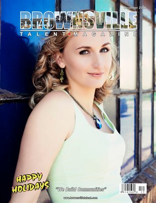 Brownsville Talent Magazine December 2016 Edition