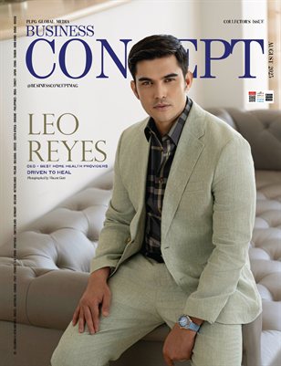 AUG 2025 - BUSINESS CONCEPT MAGAZINE - LEO REYES - PLPG GLOBAL MEDIA PUBLISHING GROUP