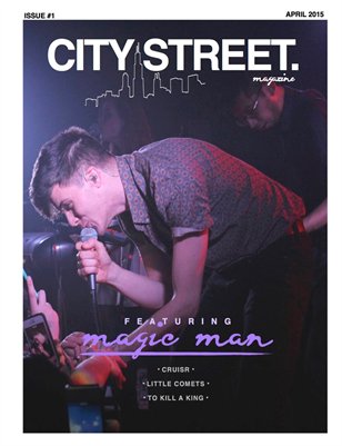 THE CITY STREET MAGAZINE ISSUE #1: MAGIC MAN