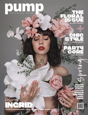 PUMP Magazine | The Floral Edition | March 2024 | Vol.1