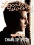 LOCAL WOLVES // ISSUE 38 - CHARLIE PUTH