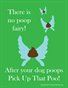 There is no poop fairy! Flyer