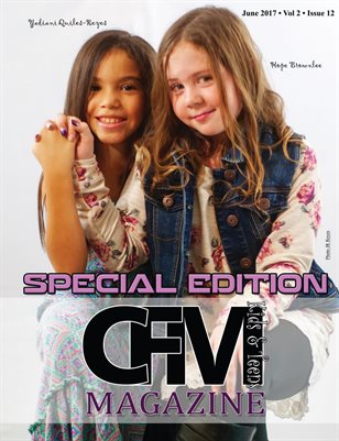 CFM Magazine Vol 2 Issue 12 • June 2017 Kids & Teens Special Edition