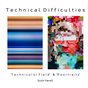 Technical Difficulties:  Technicolor Field and Poortraits