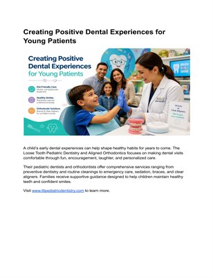 Creating Positive Dental Experiences for Young Patients 
