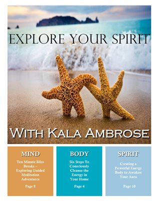 Explore Your Spirit with Kala - Summer 2011