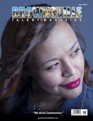Brownsville Talent Magazine June 2017 Edition