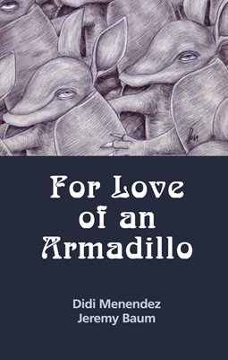 For Love of an Armadillo
