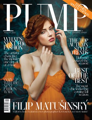 PUMP Magazine | Editor's Choice Autumn Preview | August 2022 | Vol.3