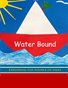 WATER BOUND: 4