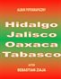 Hidalgo, Jalisco, Oaxaca, Tabasco