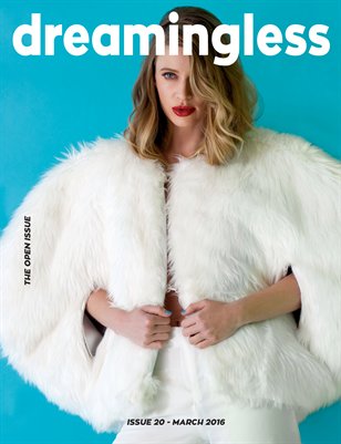 DREAMINGLESS MAGAZINE - THE OPEN ISSUE - ISSUE 20.2