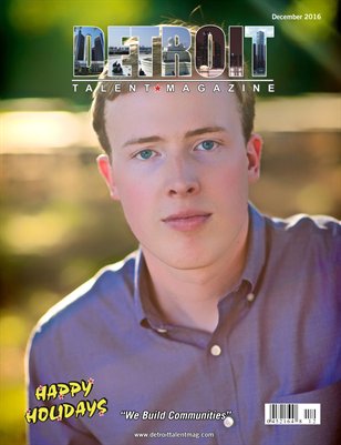 Detroit Talent Magazine December 2016 Edition