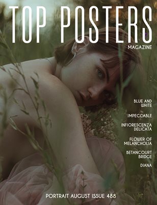 TOP POSTERS MAGAZINE - PORTRAIT AUGUST (Vol 488)