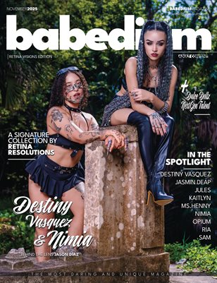 DESTINY VASQUEZ & NIMIA - BABEDIUM MAGAZINE | RETINA VISIONS EDITION