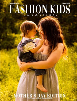 Fashion Kids Magazine | Issue #1401 - Mother's Day Edition