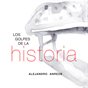 Alejandro Anreus - Los golpes de la historia