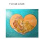 Art the walk in faith