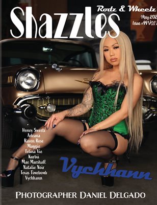 Shazzles Rodz & Wheelz Issue #99 VOL 2. Cover Model Vychhann.