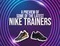What're The Latest Nike Trainers