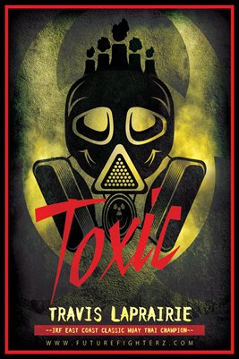 Travis LaPrairie TOXIC - Poster