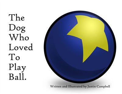 The Dog Who Loved To Play Ball.