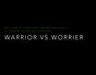 Warrior over Worrier