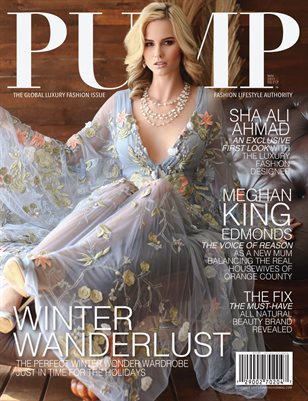 PUMP Magazine - The Global Luxury Fashion Edition Featuring She Ali Ahmad and Meghan King Edmonds