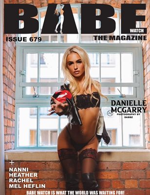 BABE WATCH ISSUE 679 FT DANIELLE MCGARRY