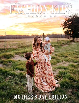 Fashion Kids Magazine | Issue #1127 - Mother's Day Edition