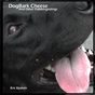 DogBark Cheese (and other Flabbergastings)